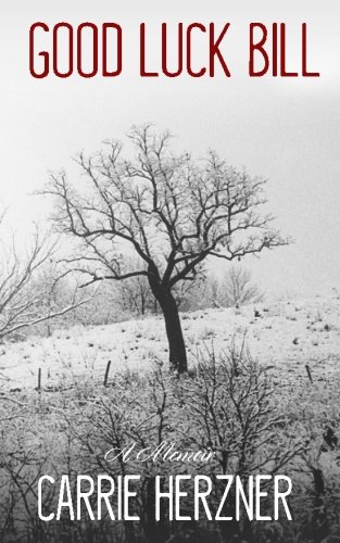 Good Luck Bill: A Memoir