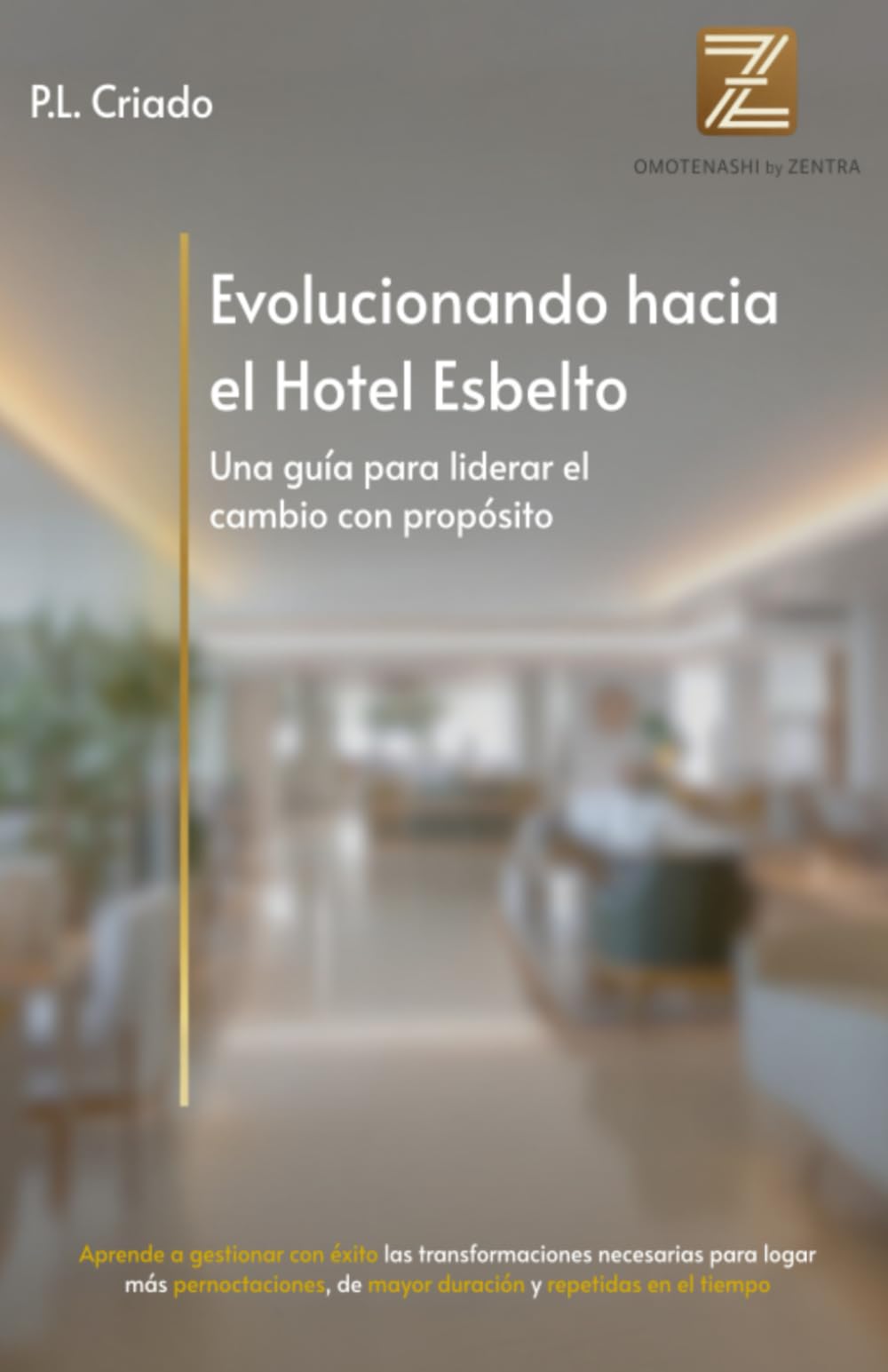 Evolucionando el Hotel Esbelto: Guía para liderar el cambio con propósito