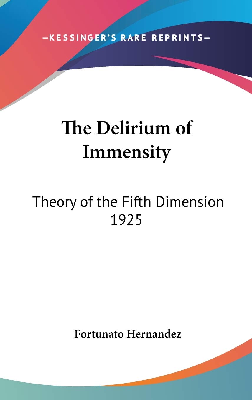 The Delirium of Immensity: Theory of the Fifth Dimension 1925