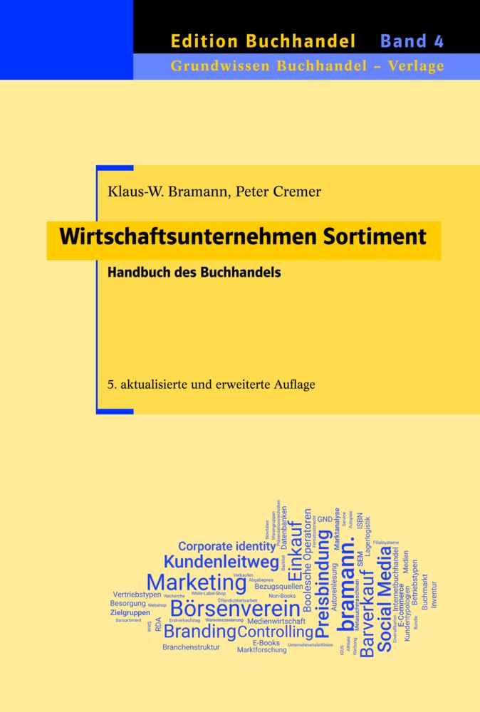 Wirtschaftsunternehmen Sortiment: Handbuch des Buchhandels (Edition Buchhandel)