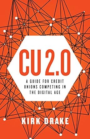 CU 2.0: A Guide for Credit Unions Competing in the Digital Age