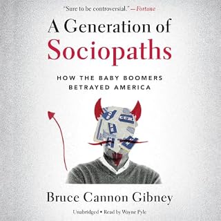 A Generation of Sociopaths Audiobook By Bruce Cannon Gibney cover art