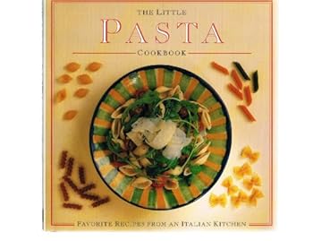Hardcover The Little Pasta Cookbook (The Little Cookbook Series) Book