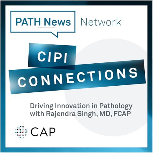 Page de couverture de Driving Innovation in Pathology with Rajendra Singh, MD, FCAP