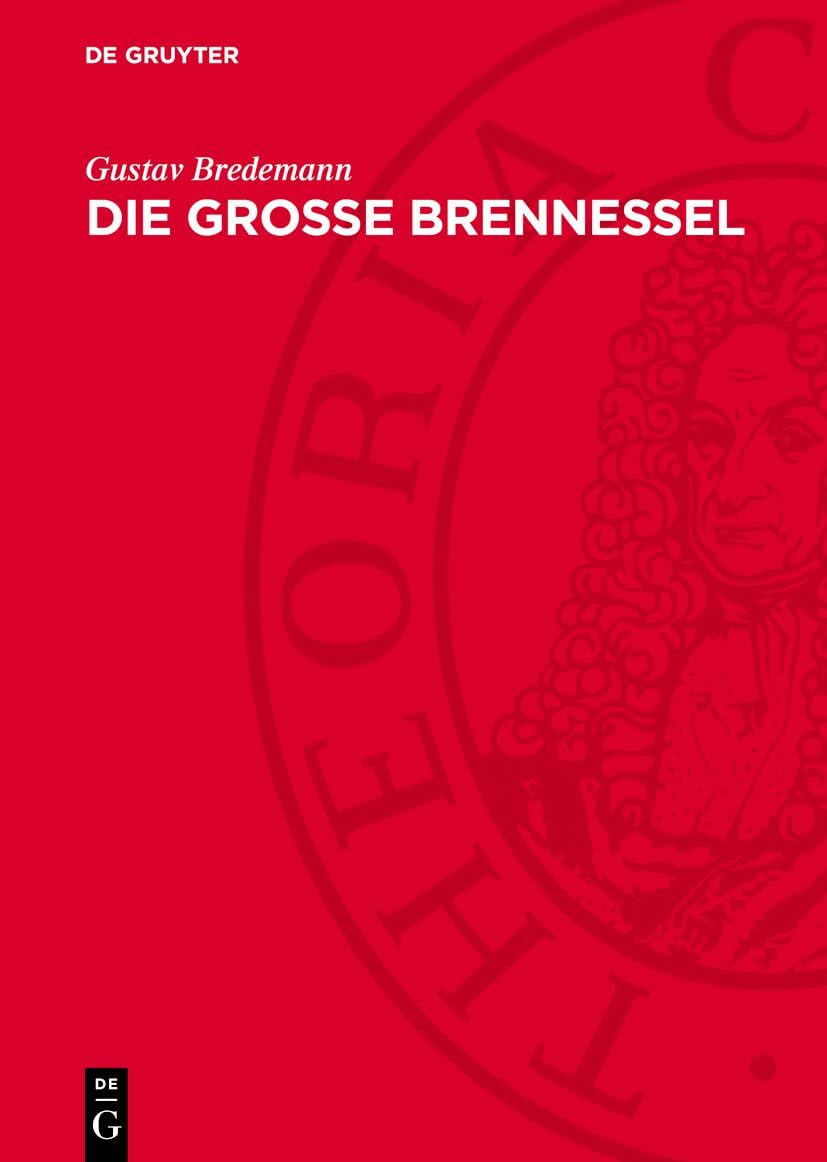 Die grosse Brennessel: Urtica dioica L. Forschungen über ihren Anbau zur Fasergewinnung