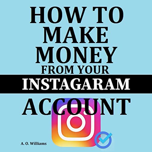 How to Make Money from Your Instagram Account by A. O. Williams episode artwork