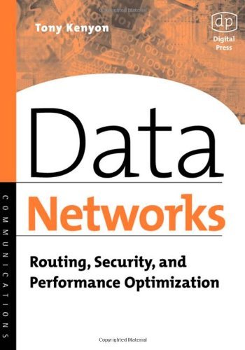 Data Networks: Routing, Security, and Performance Optimization