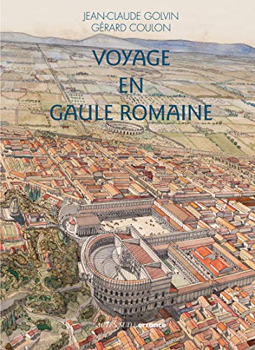 Télécharger Voyage en Gaule romaine Francais PDF