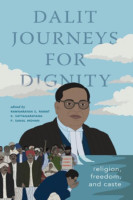 Dalit Journeys for Dignity: Religion, Freedom, and Caste (SUNY series in Hindu Studies)      Kindle Edition