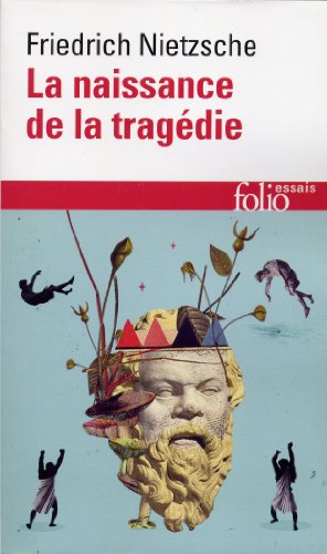 La Naissance de la tragédie / Fragments posthumes (Automne 1869 - Printemps 1872)