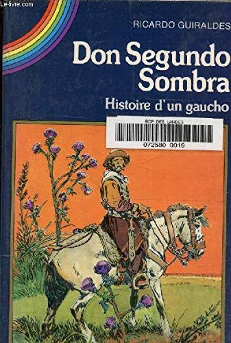 Don segundo sombra : histoire d'un gaucho