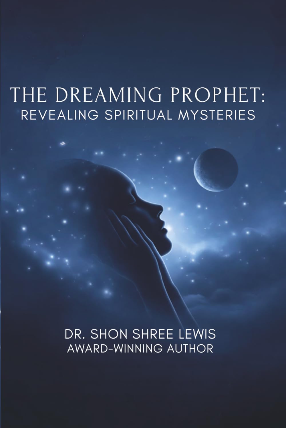 The Dreaming Prophet: Revealing Spiritual Mysteries