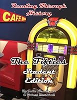 The Fifties Student Edition (Reading Through History) B0CVQS542G Book Cover