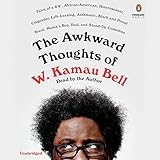 The Awkward Thoughts of W. Kamau Bell: Tales of a 6' 4