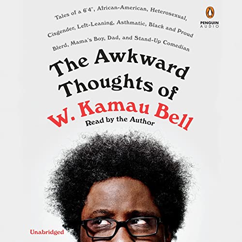 The Awkward Thoughts of W. Kamau Bell by W. Kamau Bell episode artwork