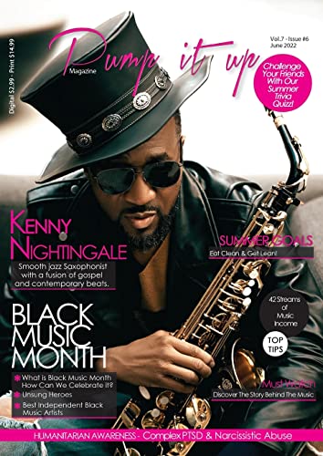 Pump it up Magazine - Vol.7 - Issue #6 - Saxophonist Extraodinaire Kenny Nightingale: Entertainment, Lifestyle, Humanitarian Awareness Magazine