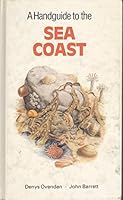 A Handguide to the Sea Coast (Nature Handguides) 1850511160 Book Cover