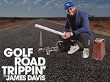 Golf Road Trippin' with James Davis