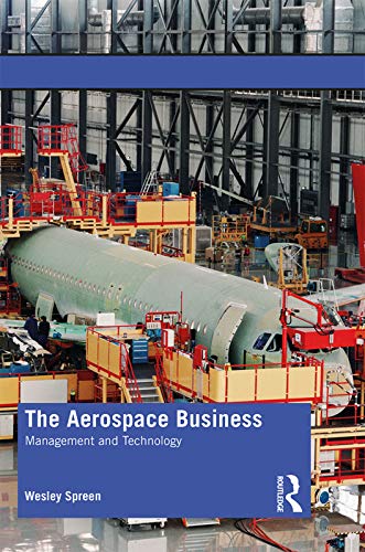 The Aerospace Business: Management and Technology (English Edition) PDF Ebook En Ligne