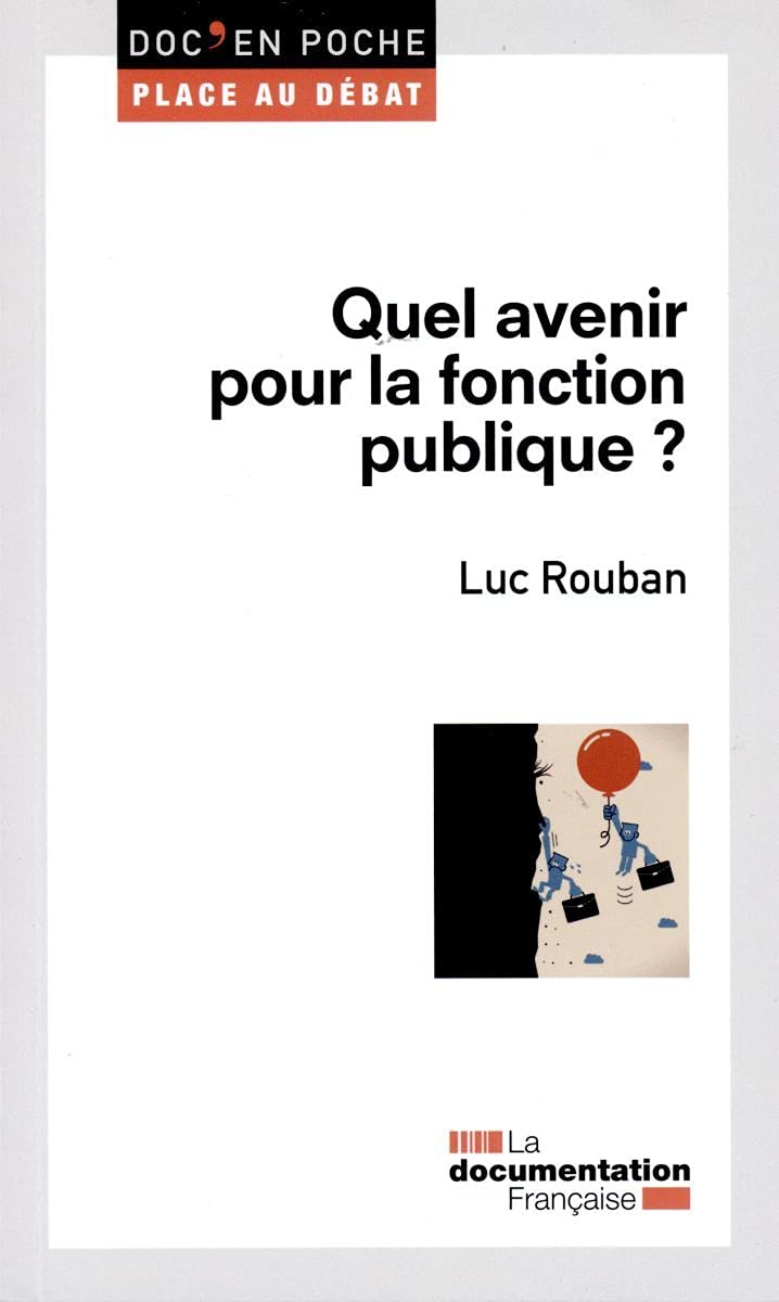 Quel avenir pour la fonction publique ? (DOC EN POCHE - PLACE AU DEBAT)
