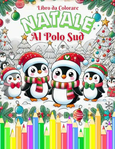NATALE AL POLO SUD: Libro Da Colorare