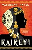 Kaikeyi: the instant New York Times bestseller and Tiktok sensation (English Edition) - Vaishnavi Patel 