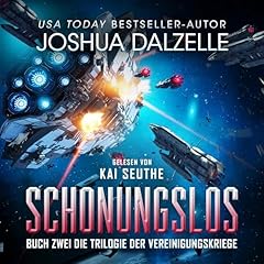 Schonungslos: Buch Zwei &ndash; Trilogie der Vereinigungskriege Titelbild