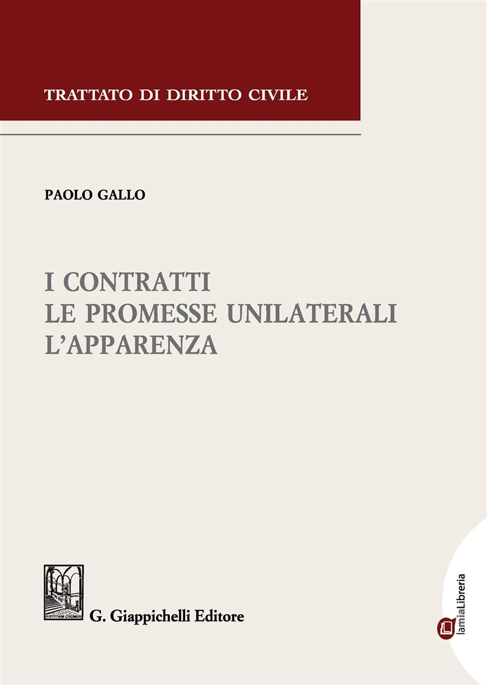 I Contratti. Le Promesse Unilaterali. L'apparenza - 4