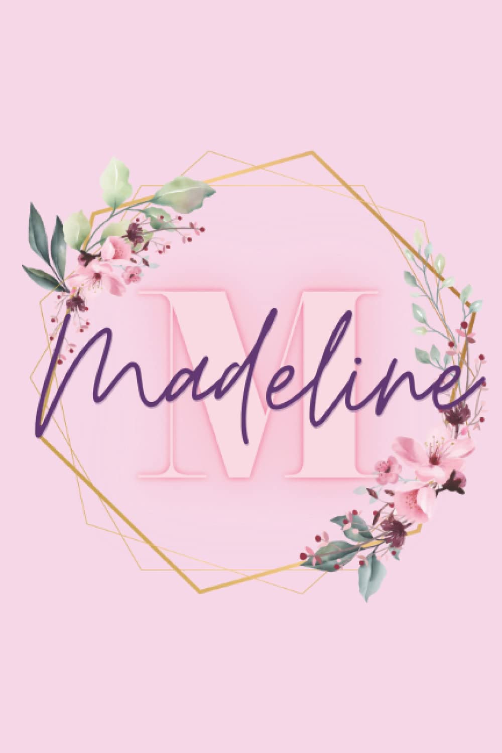 Girl Name Madeline Women Notebook Stationary Supplies for Kids Teens Girls Woman Journal School Notepad 100 Pages White Blank Lined 6x9' Diary ... Your Creativity Journaling Scrapbooking