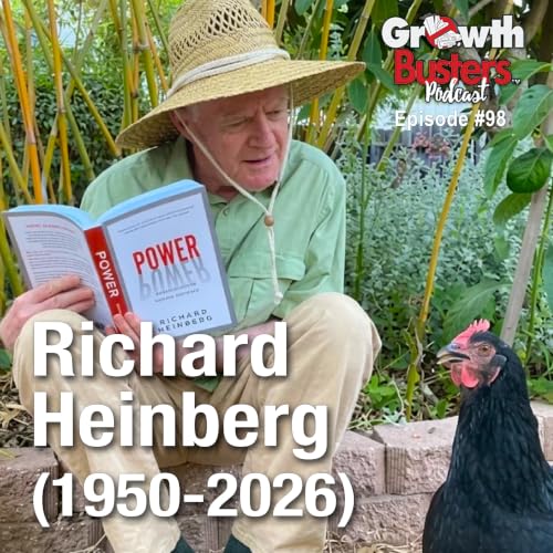 98: In Memory of Richard Heinberg 1950 &ndash; 2026