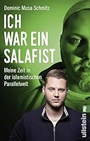 Ich war ein Salafist: Meine Zeit in der islamistischen Parallelwelt 3430202132 Book Cover