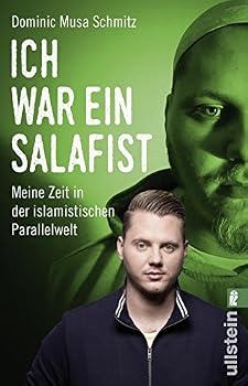 Perfect Paperback Ich war ein Salafist: Meine Zeit in der islamistischen Parallelwelt [German] Book