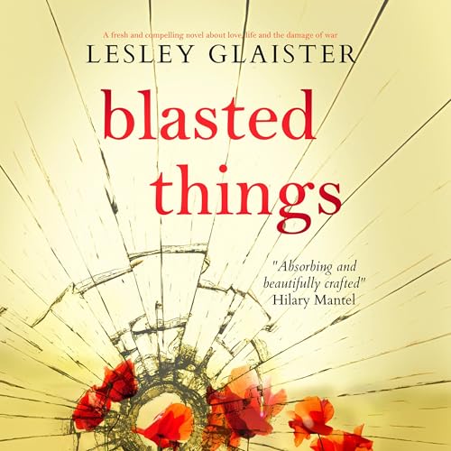 Blasted Things by Lesley Glaister episode artwork
