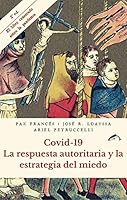 Covid 19 La respuesta autoritaria y la estrategia del miedo 8412188748 Book Cover