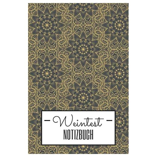 Weintest Notizbuch: Erfassen Sie getrunken Weine in diesem Weinbuch für Weinkenner und Weinliebhaber - Weinjournal zum Ausfüllen mit vorgedruckten Seiten