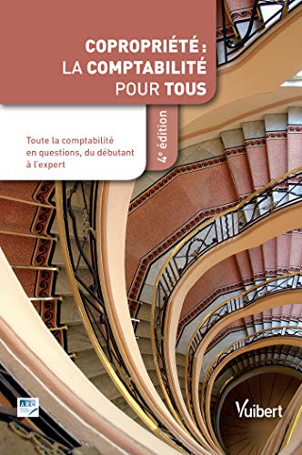 Télécharger Copropriété : la comptabilité pour tous - Toute la comptabilité en questions, du débutant à l' PDF