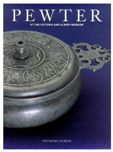 Pewter: At the Victoria & Albert Museum