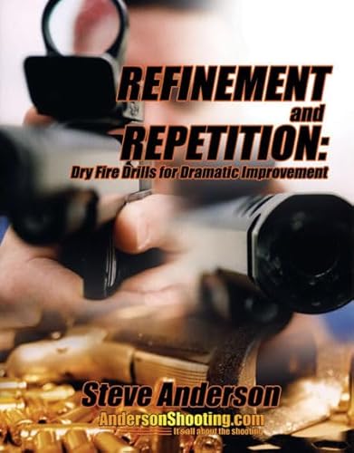Refinement and Revision: Looking back at the world's first dry fire book 22 years later!