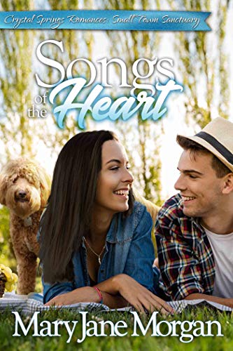 Songs of the Heart: Small Town Sanctuary Series, Book 4 (Crystal Springs Romances 12) by [Mary Jane Morgan]