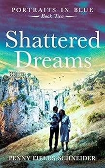 Kindle Store,Kindle eBooks,Literature & Fiction Shattered Dreams: Portraits in Blue - Book Two Penny Fields-Schneider