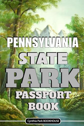 Pennsylvania State Park Passport Book: Perfect Gift For...