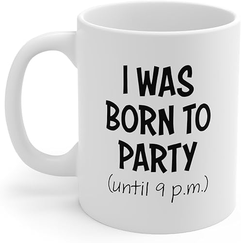 "Born To Party" Coffee Mug, Funny Gift For SleepNap Lovers, Handmade CoffeeTea Cup, Pencil Holder, Ice Cream Cup (11oz, White)