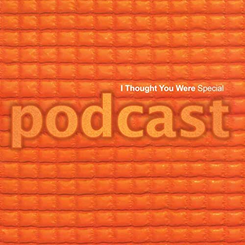 I Thought You Were Special - Beautiful Garbage Podcast Por  arte de portada