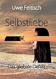 Selbstliebe: Das globale Defizit