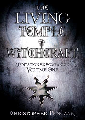 The Living Temple of Witchcraft: v. 1 (The Living Temple of Witchcraft: Meditation CD Companion)