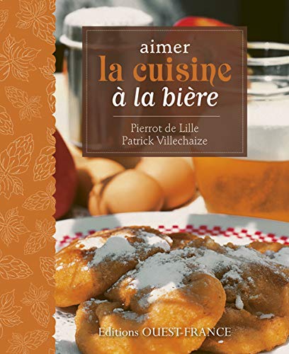 Télécharger AIMER LA CUISINE A LA BIERE Francais PDF
