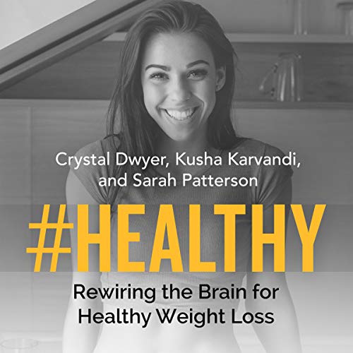 Healthy Rewiring the Brain for Healthy Weight Loss (Audio Download