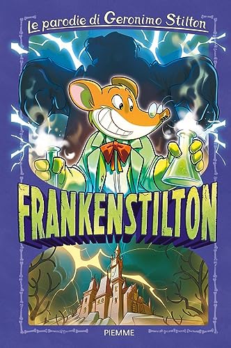  Frankenstilton. Le parodie di Geronimo Stilton