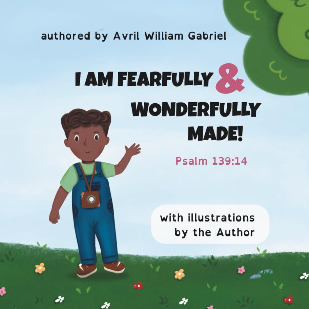 I Am Fearfully and Wonderfully Made (Psalm 139:14): Story & Activity Book