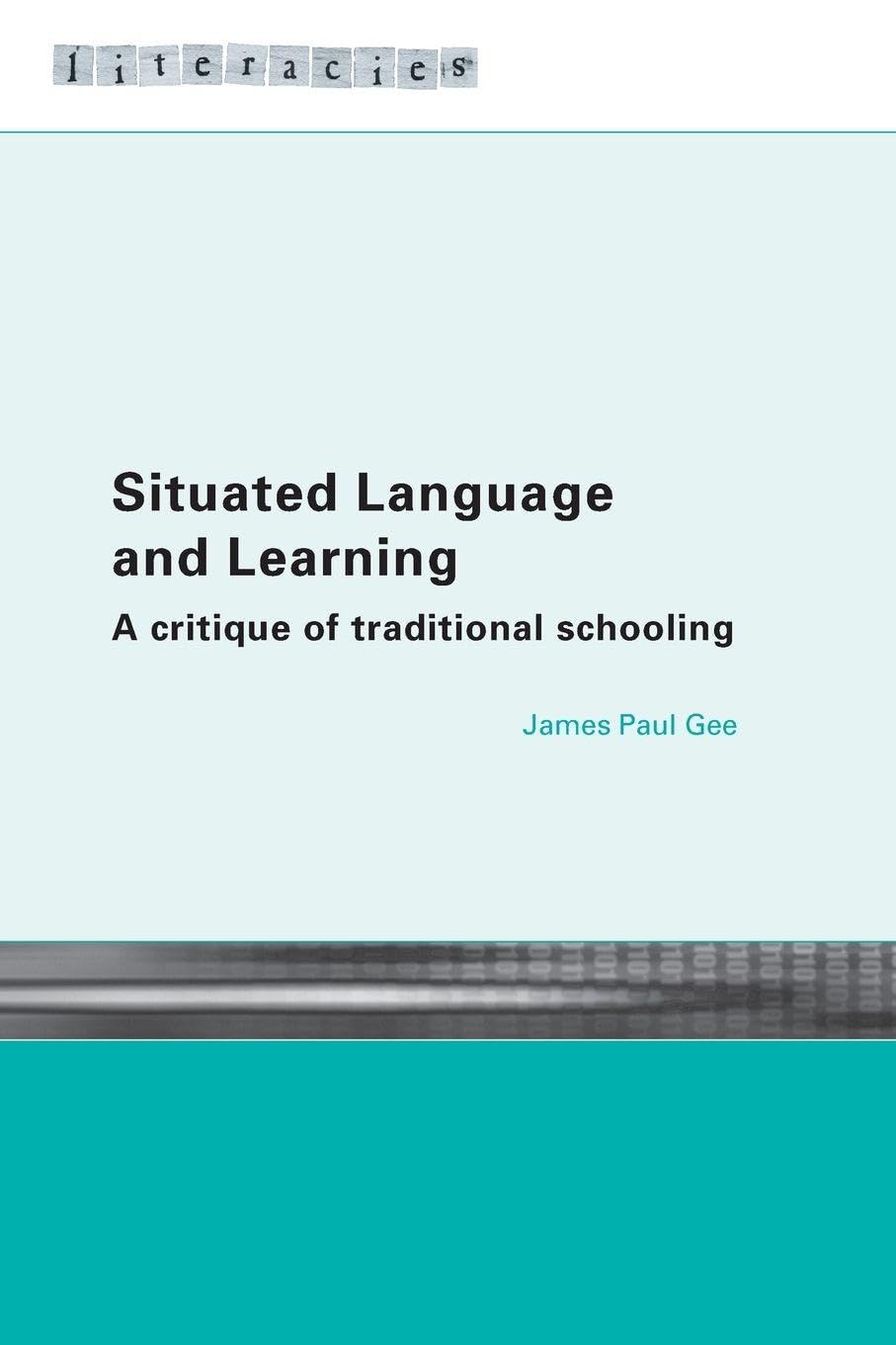 Situated Language and Learning by James Paul Gee PAPERBACK 9780415317764